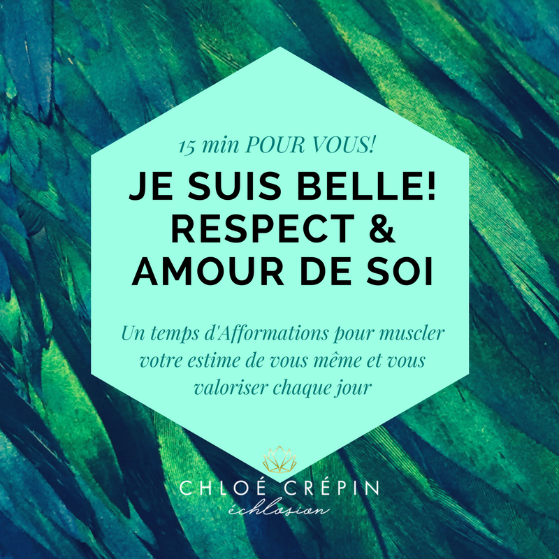 afformations-je-suis-belle-respect-amour-de-soi-echlosion-chloe-crepin
